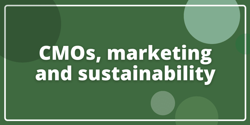 How CMOs can promote eco-sustainability