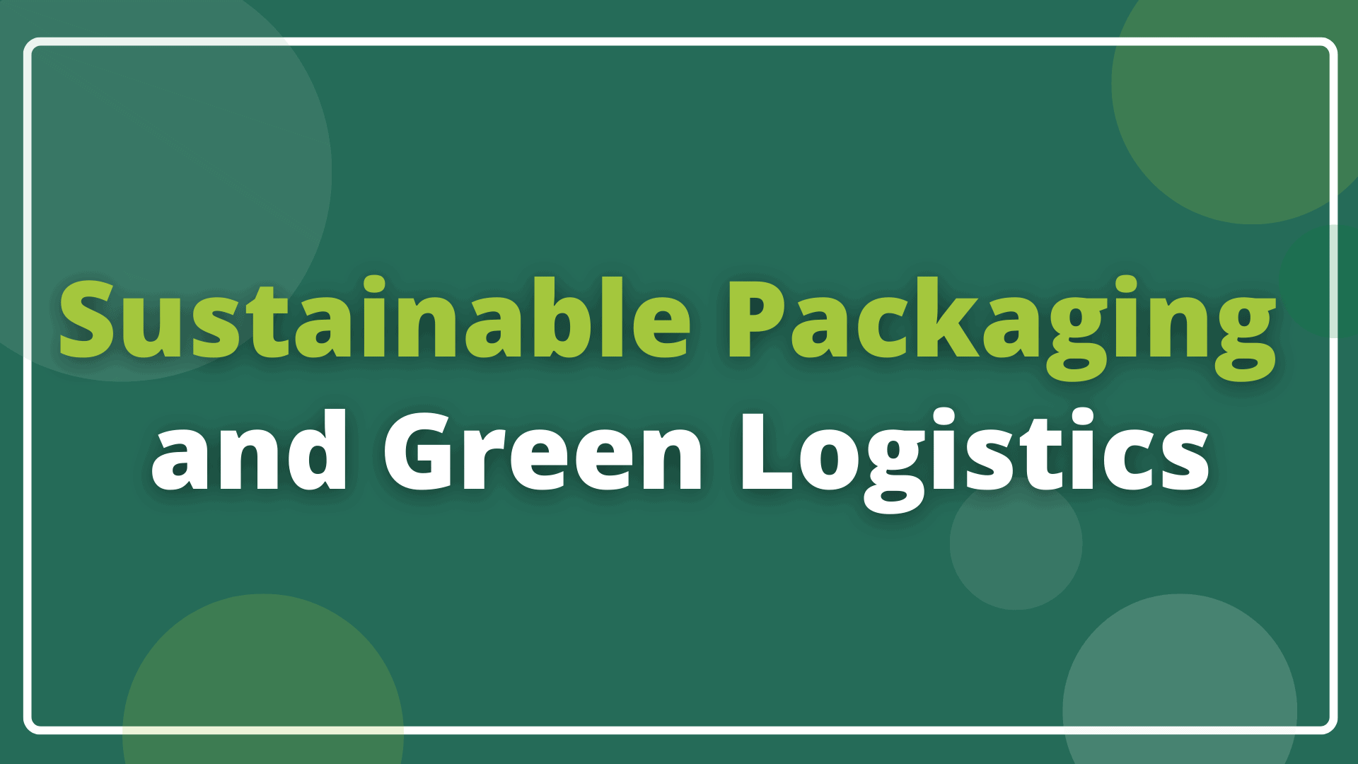 Sustainable packaging: towards greener logistics! - Karma Metrix